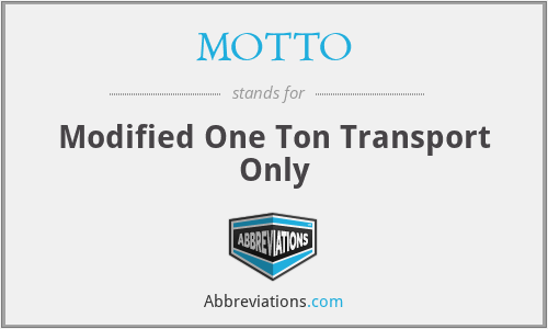 MOTTO - Modified One Ton Transport Only