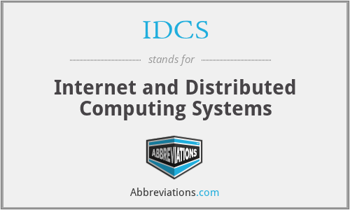 IDCS - Internet and Distributed Computing Systems