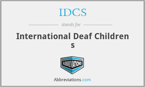 IDCS - International Deaf Children s