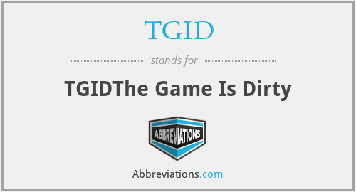 TGID - TGIDThe Game Is Dirty