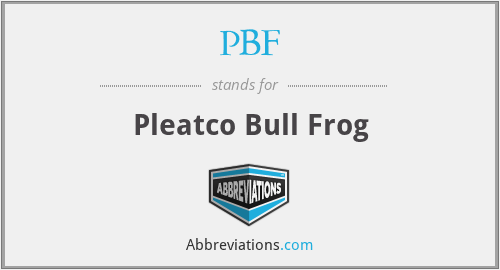 PBF - Pleatco Bull Frog