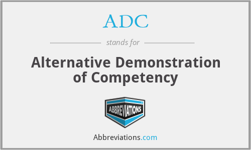 ADC - Alternative Demonstration of Competency