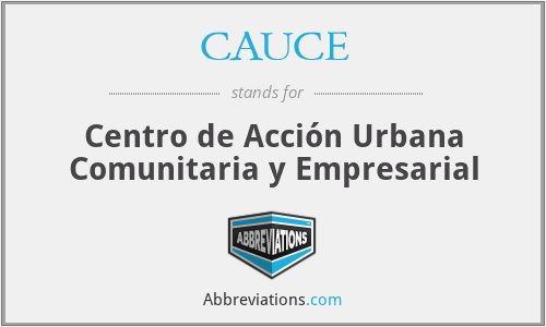 CAUCE - Centro de Acción Urbana Comunitaria y Empresarial