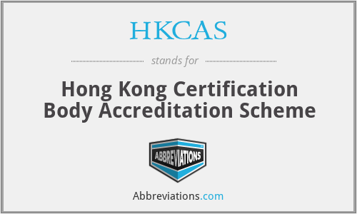 HKCAS - Hong Kong Certification Body Accreditation Scheme