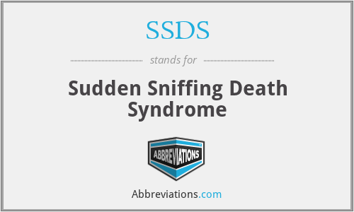 SSDS - Sudden Sniffing Death Syndrome