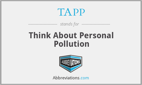 TAPP - Think About Personal Pollution