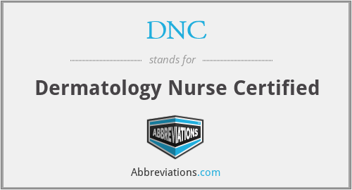 DNC - Dermatology Nurse Certified