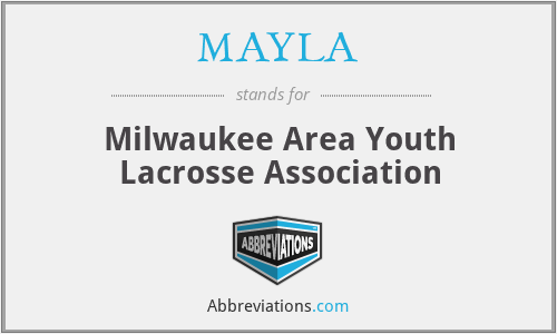 MAYLA - Milwaukee Area Youth Lacrosse Association