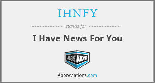 IHNFY - I Have News For You