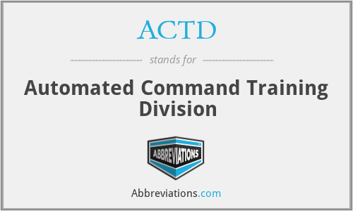 ACTD - Automated Command Training Division