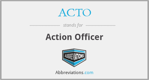 ACTO - Action Officer