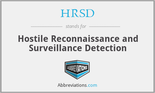HRSD - Hostile Reconnaissance and Surveillance Detection