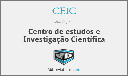 CEIC - Centro de estudos e Investigação Científica