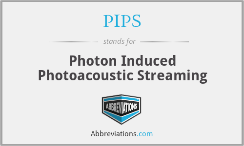 PIPS - Photon Induced Photoacoustic Streaming