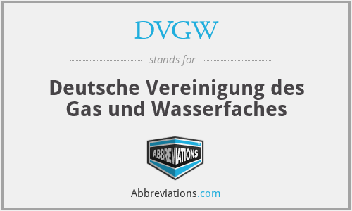 DVGW - Deutsche Vereinigung des Gas und Wasserfaches