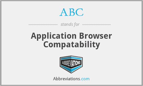 ABC - Application Browser Compatability