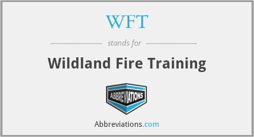 WFT - Wildland Fire Training