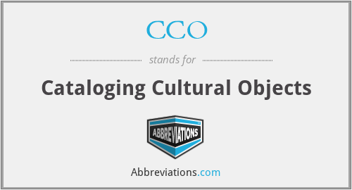 CCO - Cataloging Cultural Objects