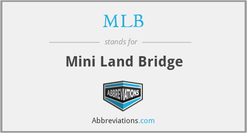 MLB - Mini Land Bridge