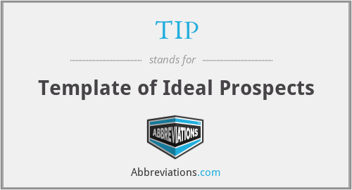 TIP - Template of Ideal Prospects
