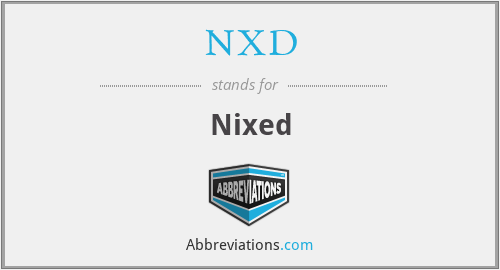NXD - Nixed