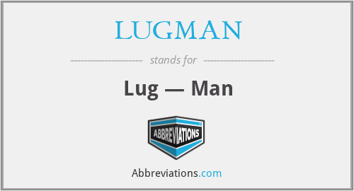 LUGMAN - Lug — Man