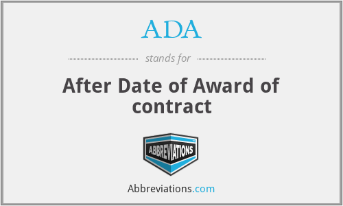 ADA - After Date of Award of contract