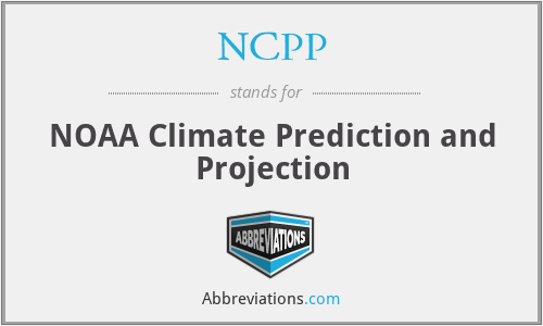NCPP - NOAA Climate Prediction and Projection