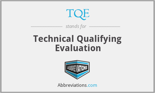 TQE - Technical Qualifying Evaluation