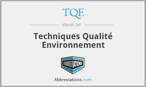 TQE - Techniques Qualité Environnement