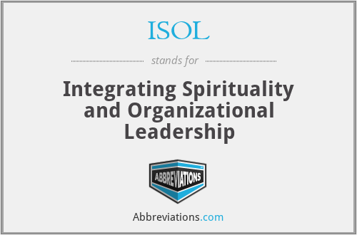 ISOL - Integrating Spirituality and Organizational Leadership