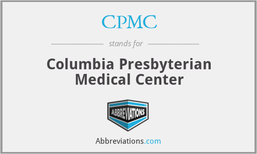 CPMC - Columbia Presbyterian Medical Center