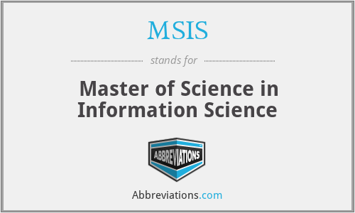 MSIS - Master of Science in Information Science