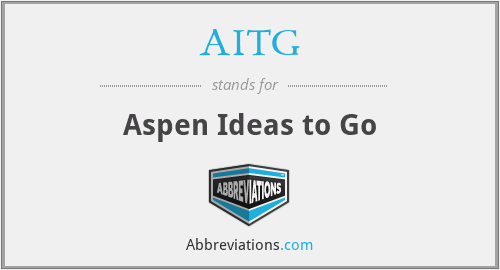 AITG - Aspen Ideas to Go