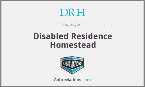 DRH - Disabled Residence Homestead