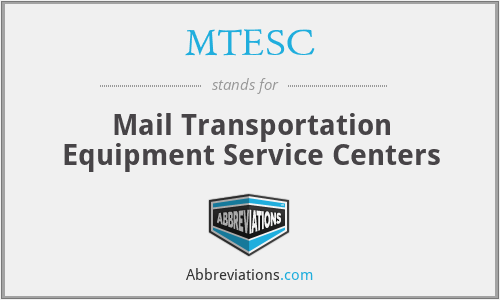 MTESC - Mail Transportation Equipment Service Centers