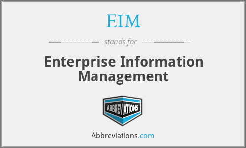 EIM - Enterprise Information Management