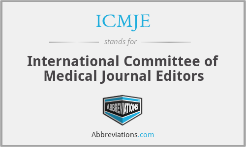 ICMJE - International Committee of Medical Journal Editors