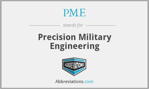 PME - Precision Military Engineering