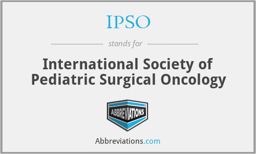 IPSO - International Society of Pediatric Surgical Oncology