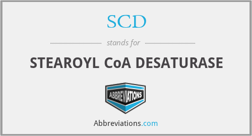 SCD - STEAROYL CoA DESATURASE