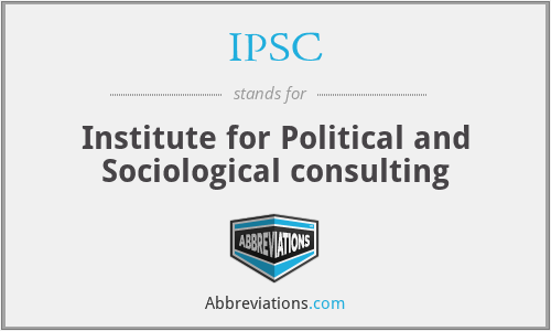 IPSC - Institute for Political and Sociological consulting