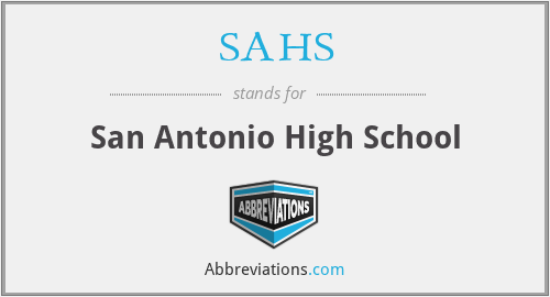 SAHS - San Antonio High School