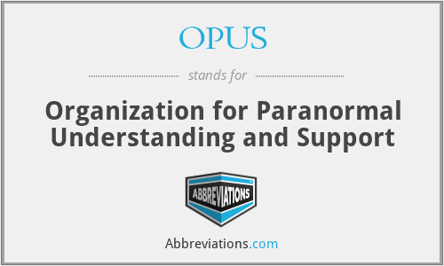 OPUS - Organization for Paranormal Understanding and Support