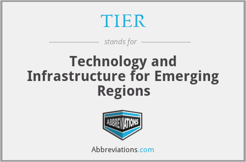 TIER - Technology and Infrastructure for Emerging Regions