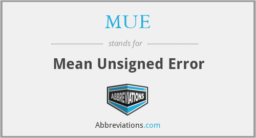 MUE - Mean Unsigned Error