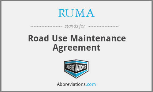 RUMA - Road Use Maintenance Agreement