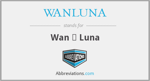 WANLUNA - Wan 、 Luna