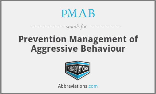 PMAB - Prevention Management of Aggressive Behaviour
