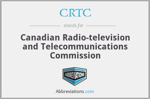 CRTC - Canadian Radio-television and Telecommunications Commission